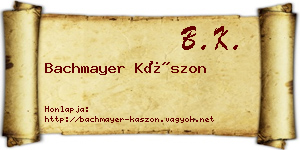 Bachmayer Kászon névjegykártya
